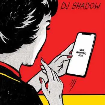 2LP DJ Shadow: Our Pathetic Age