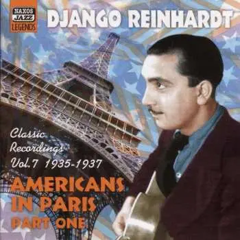 CD Django Reinhardt: Americans In Paris Part One, Vol. 7 1935 - 1937 (Classic Recordings)