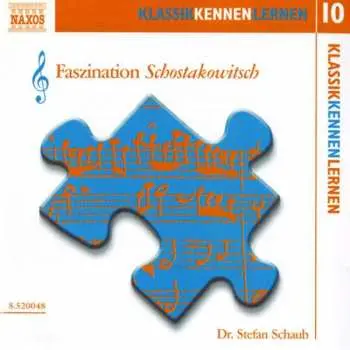 CD Dmitri Schostakowitsch: Klassik Kennen Lernen 10:faszination Schostakowitsch