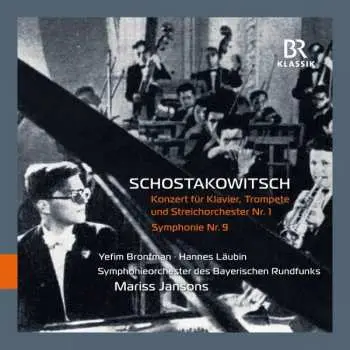 CD Dmitri Shostakovich: Konzert Für Klavier, Trompete Und Streichorchester Nr. 1; Symphonie Nr. 9