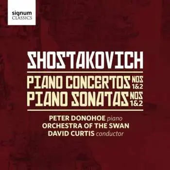 CD Dmitri Shostakovich: Piano Concertos Nos. 1 & 2; Piano Sonatas Nos. 1 & 2