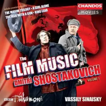 CD Dmitri Shostakovich: The Maxim Trilogy / A Girl Alone / The Man With A Gun / King Lear
