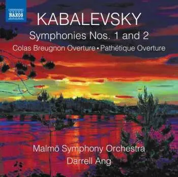 CD Dmitry Kabalevsky: Symphonies Nos. 1 And 2 · Colas Breugnon Overture · Pathétique Overture