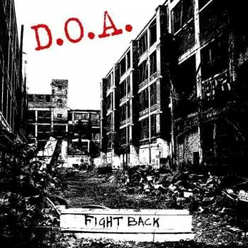 LP D.O.A.: Fight Back LTD