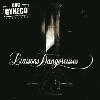 CD Doc Gynéco: Liaisons Dangereuses