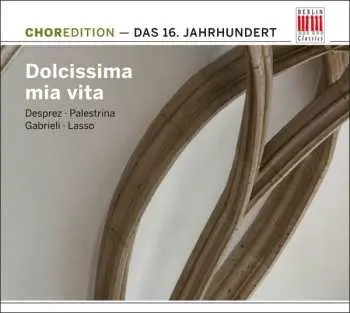 CD Dolcissima Mia Vita: Music Of 16th Century / Var: Dolcissima Mia Vita: Music Of 16th Century / Var