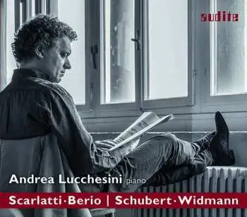 CD Andrea Lucchesini: Scarlatti • Berio | Schubert • Widmann