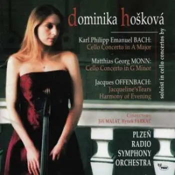 CD Dominika Hošková: Cello Concerto In A Major / Cello Concerto In G Minor / Jaqueline's Tears / Harmony Of Evening
