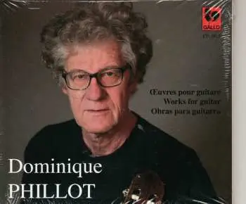 CD Dominique Phillot: Oeuvres Pour Guitare