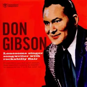 CD Don Gibson: Lonesome Singer Songwriter With Rockabilly Flair
