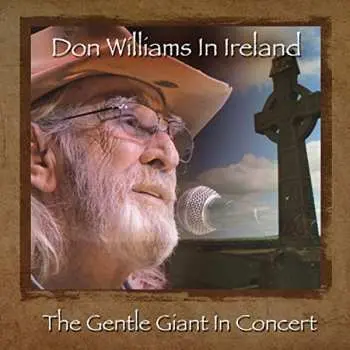 CD Don Williams: Don Williams In Ireland: The Gentle Giant In Concert