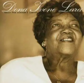 CD Dona Ivone Lara: Nasci Pra Sonhar E Cantar