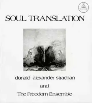 CD Donald Alexander Strachan And The Freedom Ensemble: Soul Translation