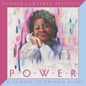 CD Donald Lawrence: Donald Lawrence Presents Power: Tribute To Twinkie