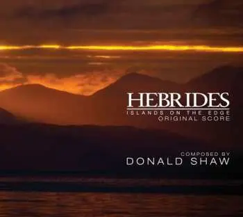 CD Donald Shaw: Hebrides - Islands On The Edge Original Score