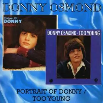 CD Donny Osmond: Portrait Of Donny / Too Young
