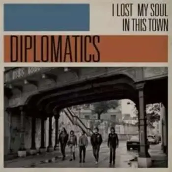 LP Diplomatics: I Lost My Soul In This Town