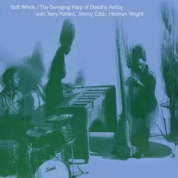 LP Dorothy Ashby: Soft Winds: The Swinging Harp Of Dorothy Ashby