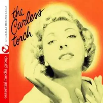 CD Dorothy Carless: The Carless Torch