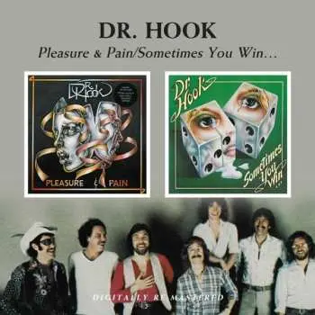 CD Dr. Hook: Pleasure & Pain/Sometimes You Win...