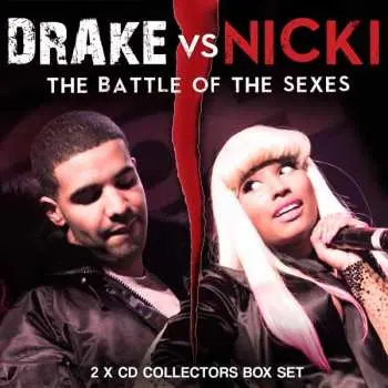 2CD Drake Vs Nicki: The Battle Of The Sexes