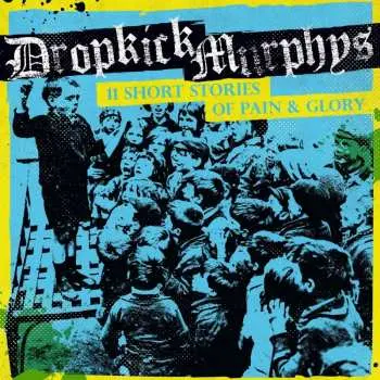 CD Dropkick Murphys: 11 Short Stories Of Pain & Glory DIGI
