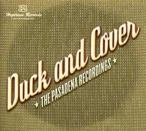 CD Duck and Cover: The Pasadena Recordings