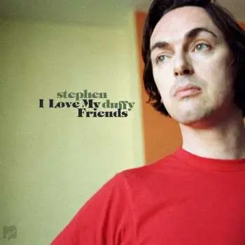 LP/SP Stephen Duffy: I Love My Friends