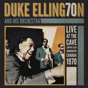 CD Duke Ellington And His Orchestra: Live At The Cave Super Club Vancouver Canada 1970