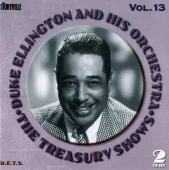 2CD Duke Ellington And His Orchestra: The Treasury Shows Vol.13
