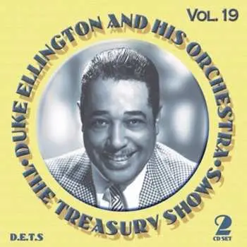 2CD Duke Ellington And His Orchestra: The Treasury Shows Vol.19