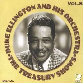 2CD Duke Ellington And His Orchestra: The Treasury Shows Vol.8