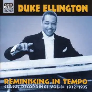 CD Duke Ellington: Reminiscing In Tempo - Classic Recordings Vol.3: 1932-1935