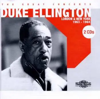 2CD Duke Ellington: The Great Concerts London & New York 1963 - 1964