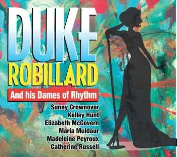 CD Duke Robillard: Duke Robillard And His Dames Of Rhythm