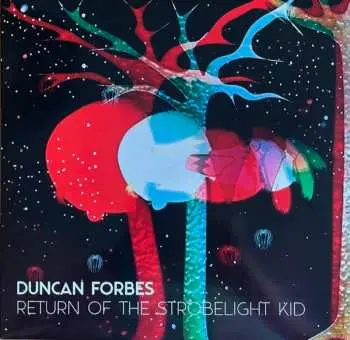 2LP Duncan Forbes: Return of The Strobelight Kid