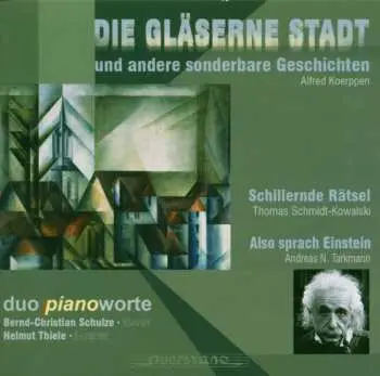 CD Duo Piano Worte / Various: Die Glaeserne Stadt Und Andere Sonderbare Geschich
