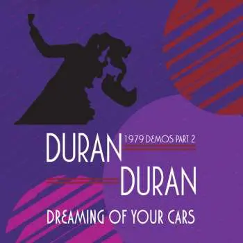 LP Duran Duran: Dreaming Of Your Cars (1979 Demos Part 2) LTD | CLR