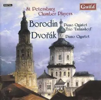 CD Dvorak / Borodin / St Petersburg Chamber Players: Piano Quartet Op 87 / Trio In G / Unfinished