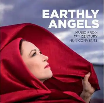 CD Earthly Angels: Music From 17th Century Nun Convents