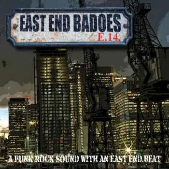 CD East End Badoes: A Punk Rock Sound With An East End Beat