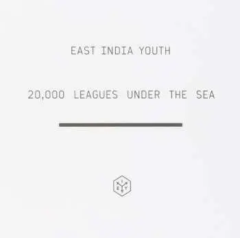 CD East India Youth: 20,000 Leagues Under The Sea