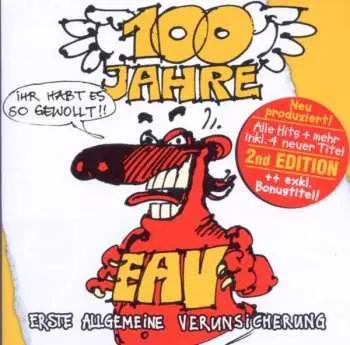 2CD EAV (Erste Allgemeine Verunsicherung): 100 Jahre EAV...Ihr Habt Es So Gewollt!!