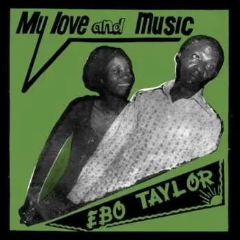 LP Ebo Taylor: My Love And Music