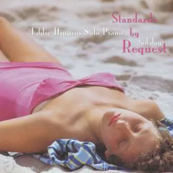LP Eddie Higgins: Standards By Request 2nd Day LTD