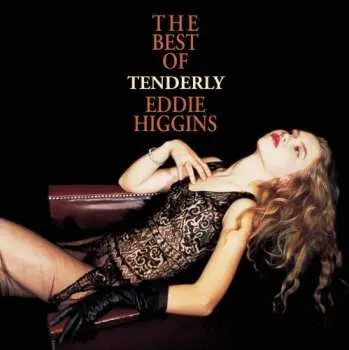 SACD Eddie Higgins: Tenderly (The Best Of Eddie Higgins) LTD