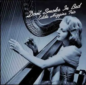 SACD The Eddie Higgins Trio: Don't Smoke In Bed LTD | DIGI