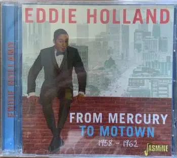 CD Edward Holland, Jr.: From Mercury To Motown 1958-1962