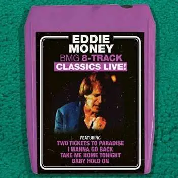 CD Eddie Money: BMG 8-Track Classics Live!