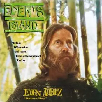 2CD Eden Ahbez: Eden's Island: The Music Of An Enchanted Isle (60th Anniversary Edition)